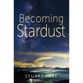 Becoming Stardust