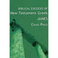 Biblical Exegesis of New Testament Greek: James