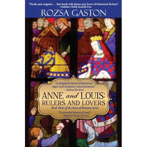 Anne and Louis: Rulers and Lovers