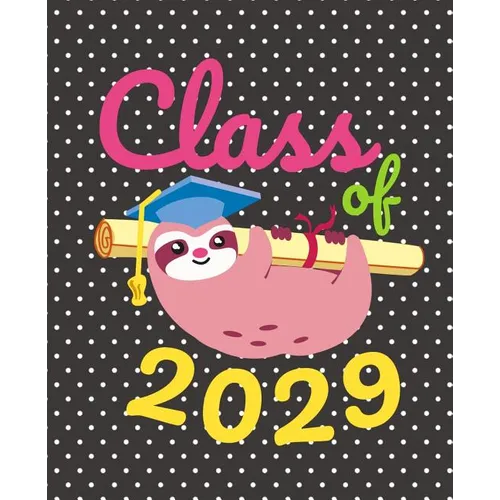 Class of 2029: Cute Sloth Gift Composition Notebook