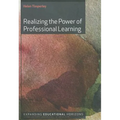 Realizing the Power of Professional Learning