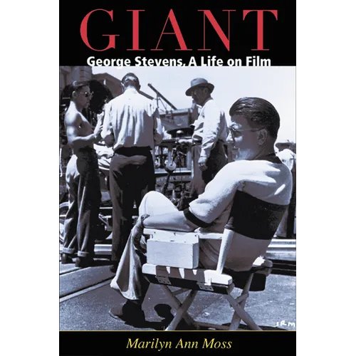 Giant: George Stevens, a Life on Film