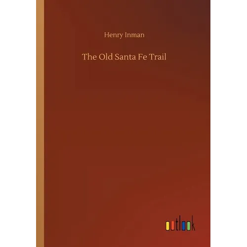 The Old Santa Fe Trail