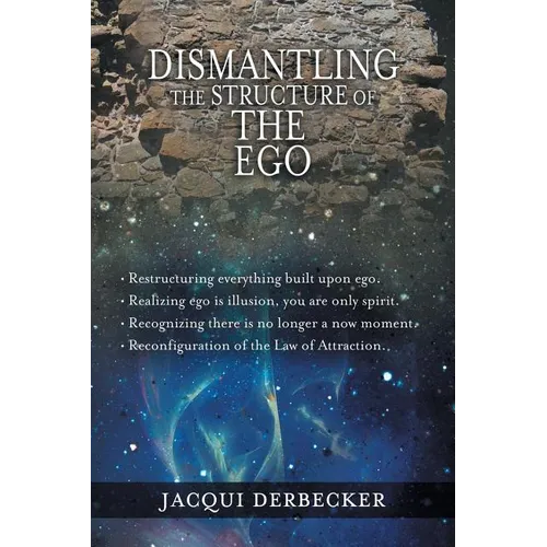 Dismantling the Structure of the Ego: Restructuring Everything Build Upon Ego