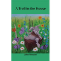 A Troll in the House