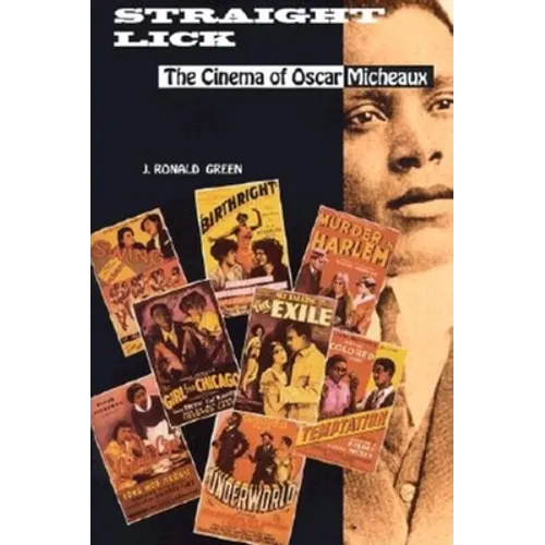 Straight Lick: The Cinema of Oscar Micheaux