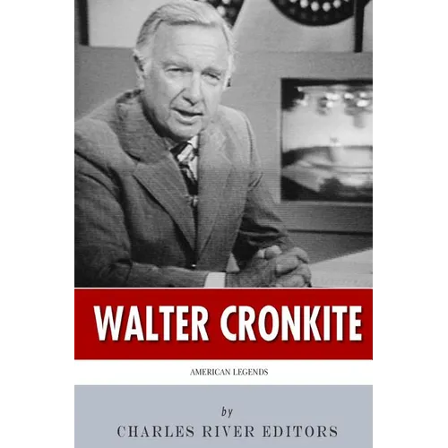 American Legends: The Life of Walter Cronkite