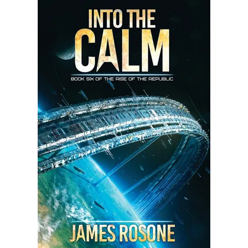 Into the Calm: Book Six