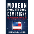 Modern Political Campaigns: How Professionalism, Technology, and Speed Have Revolutionized Elections