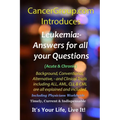 Leukemia - Incorporating Acute & Chronic ALL, AML, CLL & CML