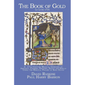 The Book of Gold: A 17th Century Magical Grimoire of Amulets, Charms, Prayers, Sigils and Spells Using the Biblical Psalms of King David