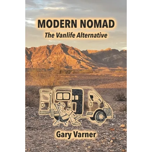 Modern Nomad: The Vanlife Alternative