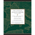The Landmark Julius Caesar: The Complete Works: Gallic War, Civil War, Alexandrian War, African War, and Spanish War
