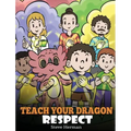 Teach Your Dragon Respect: A Story About Being Respectful