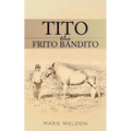 Tito the Frito Bandito