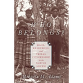 Who Belongs?: Race, Resources, and Tribal Citizenship in the Native South