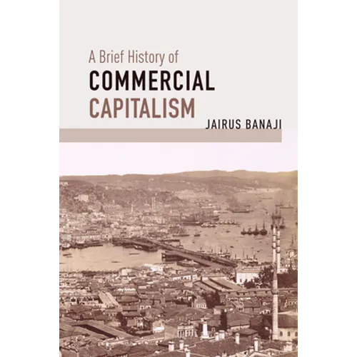 A Brief History of Commercial Capitalism