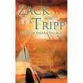 Zack and Tripp and the Indian Village