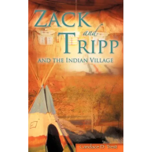 Zack and Tripp and the Indian Village
