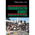 Fundamentalism Reborn?: Afghanistan Under the Taliban