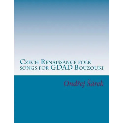 Czech Renaissance folk songs for GDAD Bouzouki