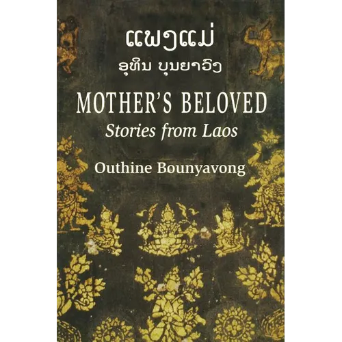 Mother's Beloved: Stories from Laos