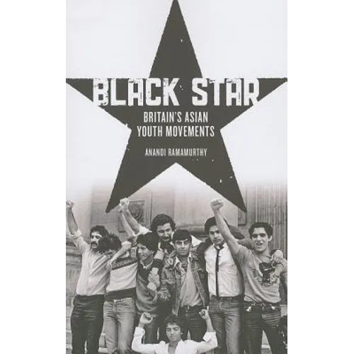 Black Star: Britain's Asian Youth Movements