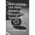 Welcoming the New Revenue Recognition Standard: ASC 606 Revenue from Contracts with Customers Second Edition