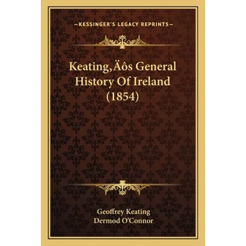 Keating's General History Of Ireland (1854)