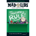 Teachers Rule! Mad Libs: World's Greatest Word Game