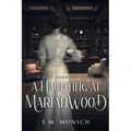 A Haunting at Marianwood
