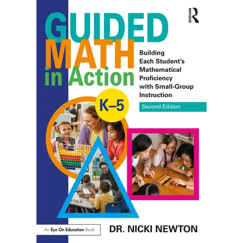Guided Math in Action: Building Each Student's Mathematical Proficiency with Small-Group Instruction