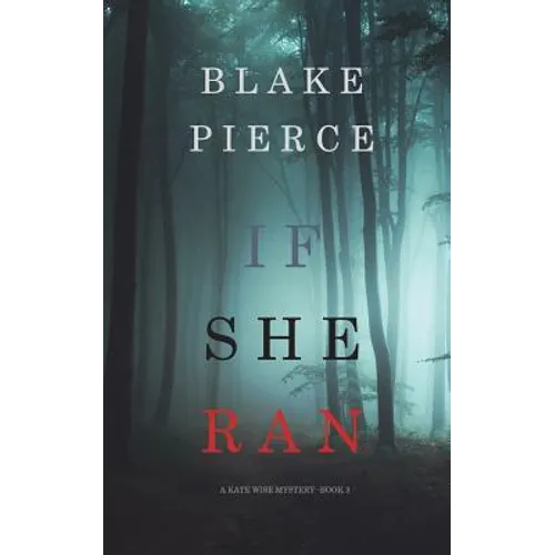 If She Ran (A Kate Wise Mystery-Book 3)