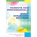 Parents and Professionals in Early Childhood Settings