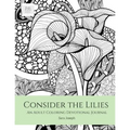 Consider the Lilies: An Adult Coloring Devotional Journal