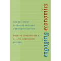 Engaging Economics: New Testament Scenarios and Early Christian Reception