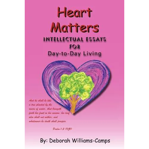 Heart Matters: Intellectual Essays for Day-To Day-Living
