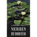 The Incredible World of Nichiren Buddhism