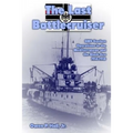 The Last Battlecruiser: SMS Goeben Operations in the Mediterranean and the Black Sea 1914-1918
