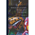 Birds in Legend, Fable and Folklore
