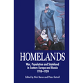 Homelands: War, Population and Statehood in Eastern Europe and Russia, 1918-1924