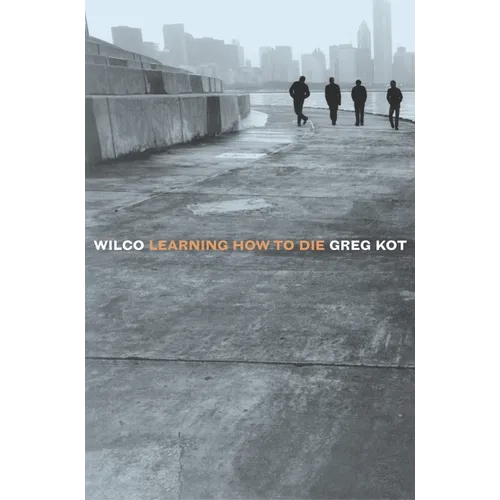 Wilco: Learning How to Die