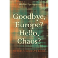 Goodbye, Europe? Hello, Chaos?: Merkel's Migrant Bomb