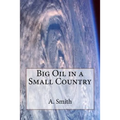 Big Oil in a Small Country