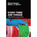 Every Tribe and Tongue: A Biblical Vision for Language in Society