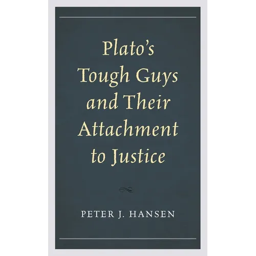 Plato's Tough Guys and Their Attachment to Justice