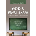 God's Final Exam: How to Know If You'Re Truly Saved