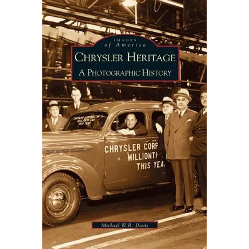 Chrysler Heritage: A Photographic History