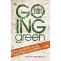 Going Green: True Tales from Gleaners, Scavengers, and Dumpster Divers
