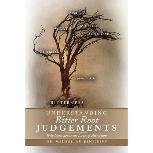 Understanding Bitter Root Judgements: Why Learn about the Laws of Attraction